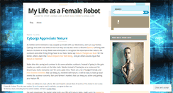 Desktop Screenshot of mylifeasafemalerobot.com
